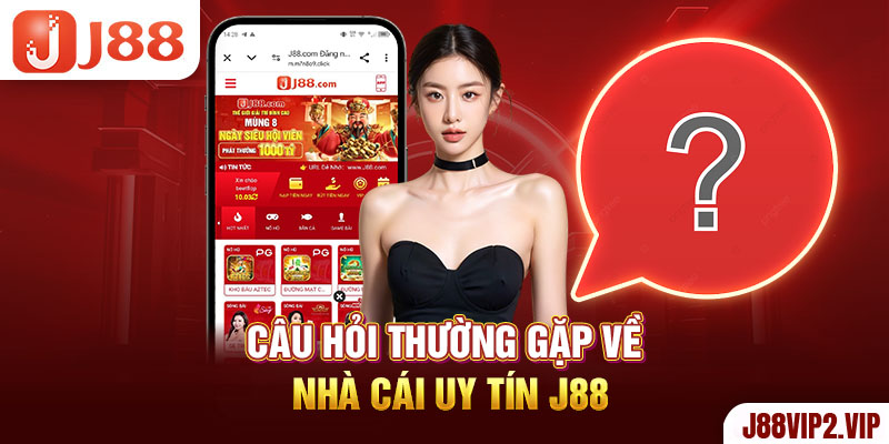 Câu hỏi thường gặp về tài khoản cá cược J88