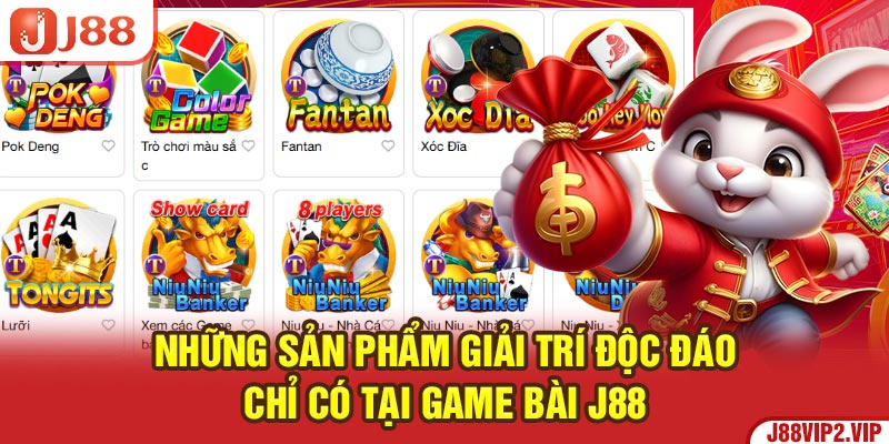 Những sản phẩm giải trí độc đáo chỉ có tại game bài J88