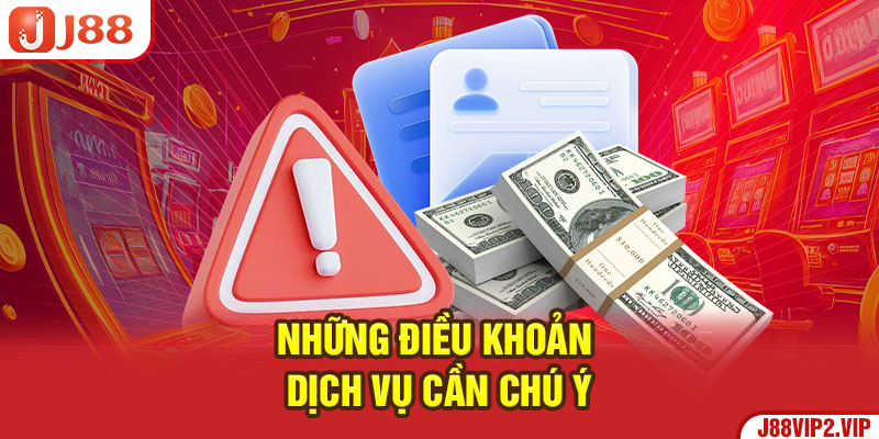 Những điều khoản dịch vụ cần chú ý