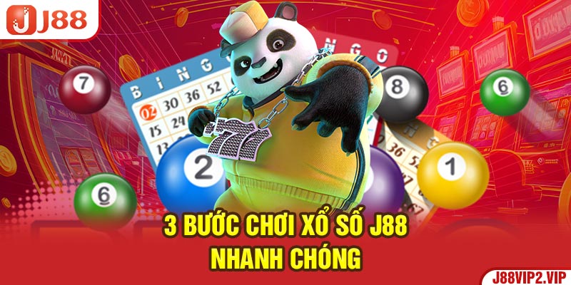 3 bước chơi xổ số J88 nhanh chóng