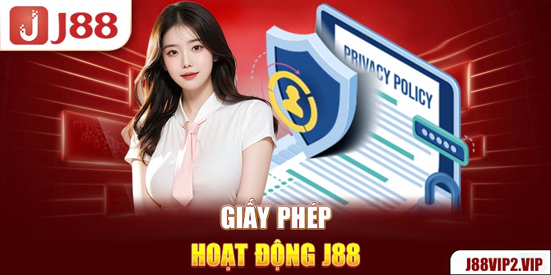 Giấy phép hoạt động J88